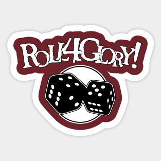 Roll 4 Glory! Sticker